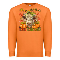 Pray Till The Cows Come Home Premium Sweatshirt | Teevron