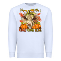White Pray Till The Cows Come Home Premium Sweatshirt - texasbilliewilder
