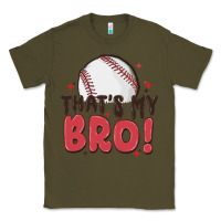 Army Green that's my bro Classic Tee - MaliasSmallBusiness