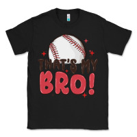 Black that's my bro Classic Tee - MaliasSmallBusiness