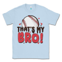 Dusty Blue that's my bro Classic Tee - MaliasSmallBusiness
