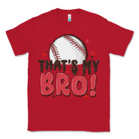 Red that's my bro Classic Tee - MaliasSmallBusiness