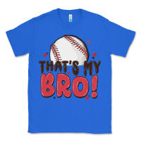 True Royal that's my bro Classic Tee - MaliasSmallBusiness