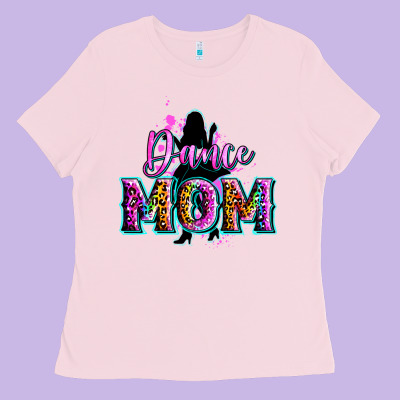 Dance Mom Ladies Tee Designed By Zillion Design Studio