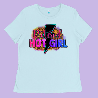 Retired Hot Girl Ladies Tee Designed By Zillion Design Studio
