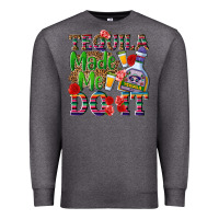 Charcoal Heather Tequila made me do it Premium Sweatshirt - NancyCooperArtShop
