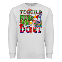 Dove Grey Tequila made me do it Premium Sweatshirt - NancyCooperArtShop
