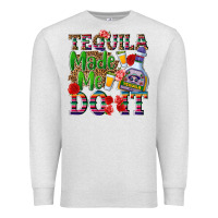 Oatmeal Heather Tequila made me do it Premium Sweatshirt - NancyCooperArtShop