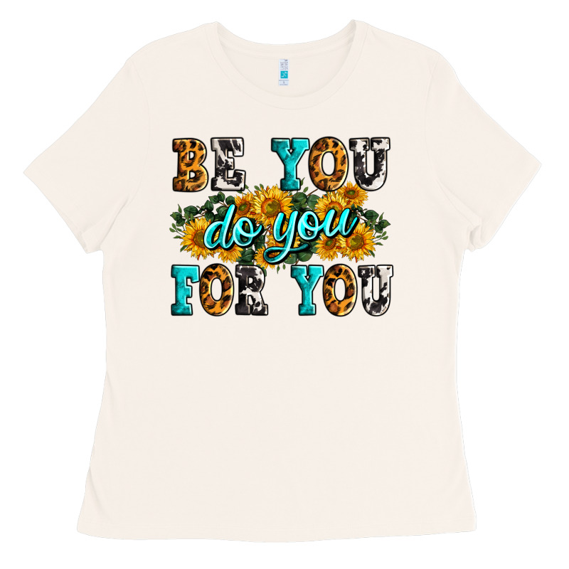 Be You Do You For You Ladies Tee by Zillion Design Studio | Teevron