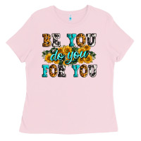 Bubblegum Pink be you do you for you Ladies Tee - Zillion Design Studio