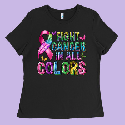 Fight Cancer In All Colors Ladies Tee Designed By Texasbilliewilder