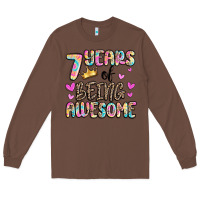 Chestnut 7 years of being awesome Long Sleeve Tee - MaliasSmallBusiness