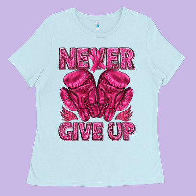 Never Give Up Cancer Ladies Tee Designed By Texasbilliewilder
