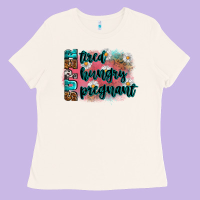 Super Tired Super Hungry Super Pregnant Ladies Tee Designed By Zillion Design Studio