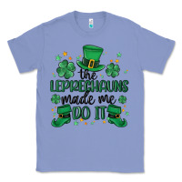 Colony Blue the leprechauns made me do it Classic Tee - MaliasSmallBusiness