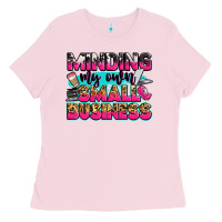 Bubblegum Pink minding my own small business Ladies Tee - Zillion Design Studio