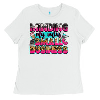 White minding my own small business Ladies Tee - Zillion Design Studio