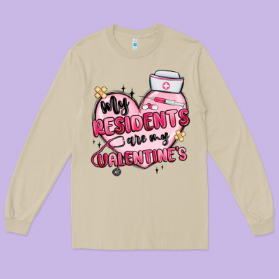 My Residents Are My Valentines Long Sleeve Tee Designed By Maliassmallbusiness
