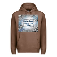 Chestnut feeling kinda idgaf ish today with leopard and gli Premium Hoodie - TumblerDesignByShophia