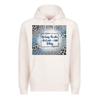 Pale Pink feeling kinda idgaf ish today with leopard and gli Premium Hoodie - TumblerDesignByShophia