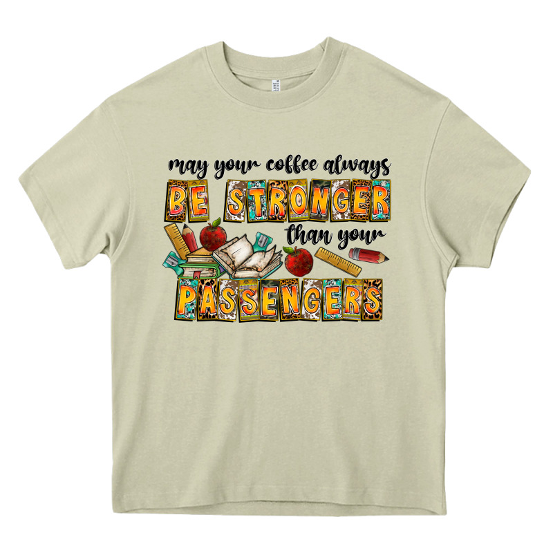 May Your Coffe Always Be Stronger Than Your Passengers Heavy Core Tee by CowhideDigitalArt | Teevron