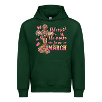 Forest Green Blessed women are born in March Urban Hoodie - FaDigitalArtStudio