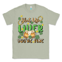 Shut Up Liver You're Fine Classic Tee | Teevron