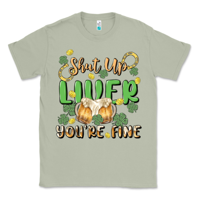 Shut Up Liver You're Fine Classic Tee by MaliasSmallBusiness | Teevron