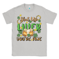 Moon Dust shut up liver you're fine Classic Tee - MaliasSmallBusiness