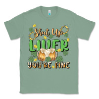 Sage shut up liver you're fine Classic Tee - MaliasSmallBusiness