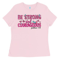 Bubblegum Pink be strong and courageous Ladies Tee - texasbilliewilder