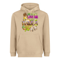 Mushroom He Don't Love Me Like Tequila Does Heavyweight Hoodie - texasbilliewilder