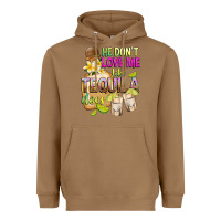 Toasted Coconut He Don't Love Me Like Tequila Does Heavyweight Hoodie - texasbilliewilder