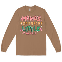 Toasted Coconut mamas expensive little bestie Long Sleeve Tee - MaliasSmallBusiness