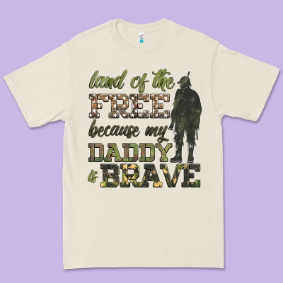 Land Of The Free Because My Daddy Is Brave Premium Tee Designed By Hra Design Shop