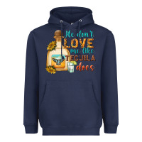Navy He Don't Love Me Like Tequila Does Heavyweight Hoodie - texasbilliewilder