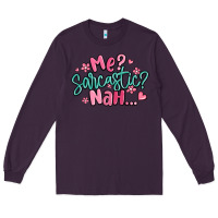 Plum me sarcastic nah... Long Sleeve Tee - MaliasSmallBusiness
