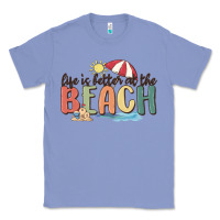Colony Blue life is better at the beach Classic Tee - MaliasSmallBusiness