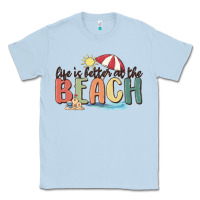 Dusty Blue life is better at the beach Classic Tee - MaliasSmallBusiness