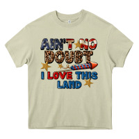 Mossy Ain't no doubt i love this land 4th of july Heavy Core Tee - CowGirlArtShop