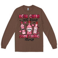 Chestnut dear cupid just bring something strong Long Sleeve Tee - MaliasSmallBusiness