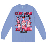 Colony Blue dear cupid just bring something strong Long Sleeve Tee - MaliasSmallBusiness