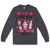 Smoke dear cupid just bring something strong Long Sleeve Tee - MaliasSmallBusiness