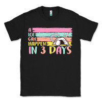 Black a lot can happen in 3 days Classic Tee - MaliasSmallBusiness