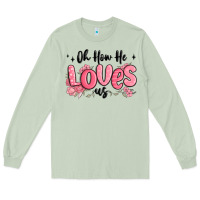 Matcha oh how he loves us Long Sleeve Tee - MaliasSmallBusiness