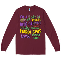 Burgundy i'm a king cake eatin' mardi gras lovin' kinda gir Long Sleeve Tee - MaliasSmallBusiness