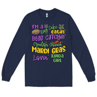 Navy i'm a king cake eatin' mardi gras lovin' kinda gir Long Sleeve Tee - MaliasSmallBusiness