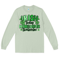 Matcha irish today hungover tomorrow Long Sleeve Tee - MaliasSmallBusiness
