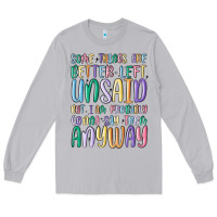 Moon Dust some things are better left unsaid but i'm probabl Long Sleeve Tee - MaliasSmallBusiness