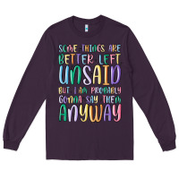 Plum some things are better left unsaid but i'm probabl Long Sleeve Tee - MaliasSmallBusiness